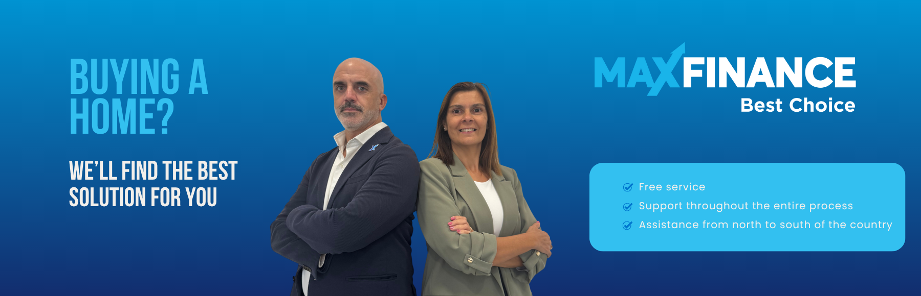 Banner from MaxFinance Best Choice featuring a man and a woman standing confidently with arms crossed. On the left, the text reads “Buying a home? We’ll find the best solution for you.” On the right, the MaxFinance Best Choice logo appears above a blue box highlighting key benefits: free service, support throughout the entire process, and nationwide assistance.